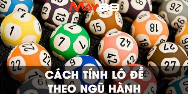 Cách tính lô đề theo ngũ hành hiệu quả tại j88