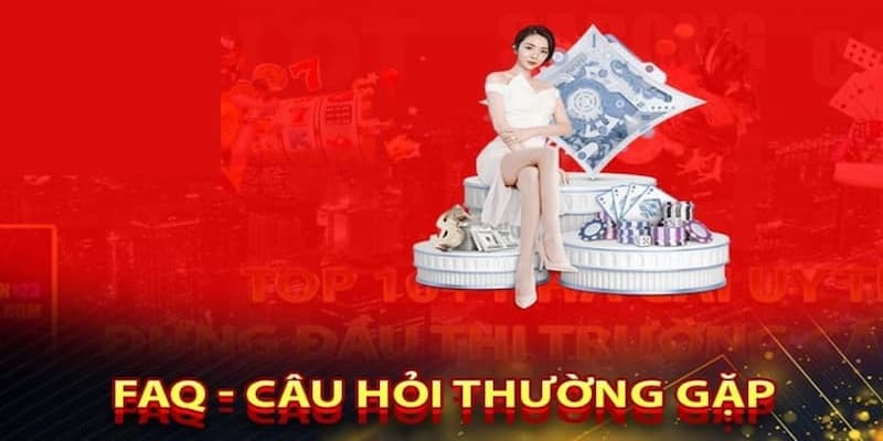 Những câu hỏi thường gặp của thành viên khi trải nghiệm